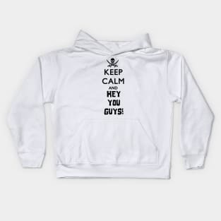 Keep Calm and HEY YOU GUYS! (Black) Kids Hoodie